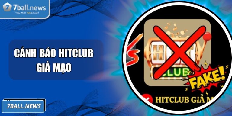 Cảnh Báo Hitclub Giả Mạo:Cách Nhận Biết Và Bảo Vệ Người Chơi